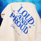 Loud And Proud Cream Shirt